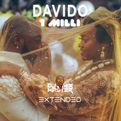 Davido - 1 Milli (Dj Mixmaster Brown Extended)