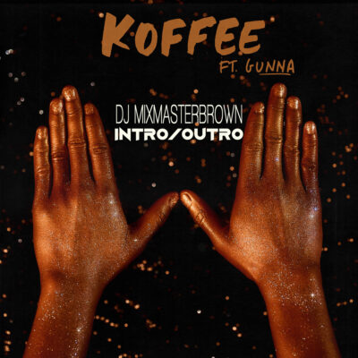 Koffee feat. Gunna - W ( Dj Mixmaster Brown Intro - Outro)