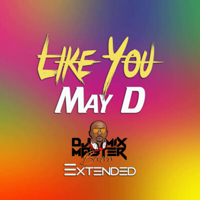 May D - Like You (Dj Mixmaster Brown Extended)