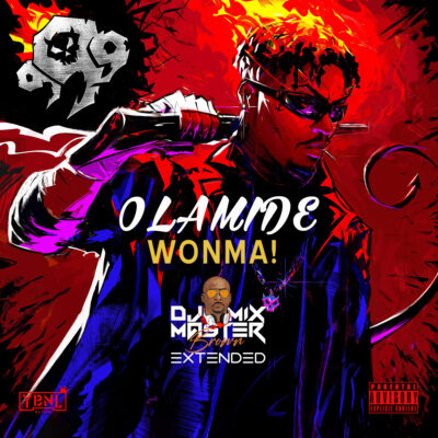 Olamide - Wonma! (Dj Mixmaster Brown Extended)