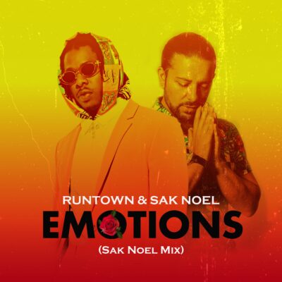 Runtown & Sak Noel - Emotions (Sak Noel Mix)