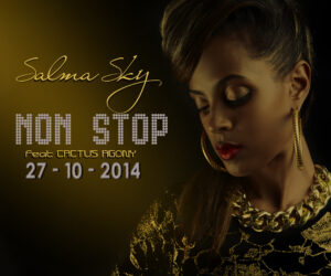 Salma Sky - Non Stop Ft. Cactus Agony