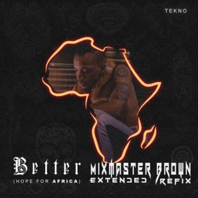 Tekno - Better (Mixmaster Brown Extended)